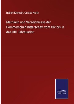 Cover Matrikeln und Verzeichnisse der Pommerschen Ritterschaft vom XIV bis in das XIX Jahrhundert