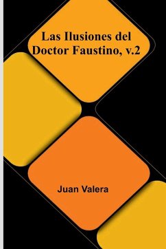 Cover Las Ilusiones Del Doctor Faustino, V.2