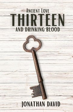 Cover Thirteen and Drinking Blood- Ancient Love (Volume 1)