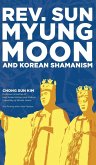 Reverend Sun Myung Moon and Korean Shamanism
