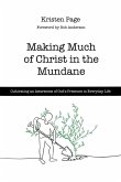 Making Much of Christ in the Mundane