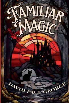 Familiar Magic - George, David Paul Familiar Magic - George, David Paul