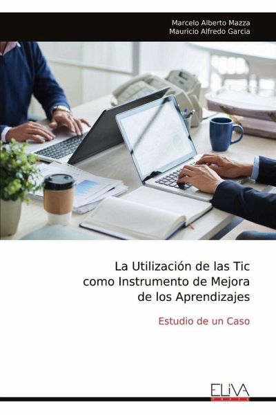 La Utilización de las Tic como Instrumento de Mejora de los Aprendizajes La Utilización de las Tic como Instrumento de Mejora de los Aprendizajes