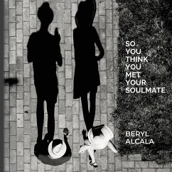 So you think you met your soulmate - Alcala, Beryl So you think you met your soulmate - Alcala, Beryl
