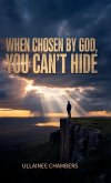 When chosen by God, you can't hide., When Grace Steps In, Death Has To Step Back.