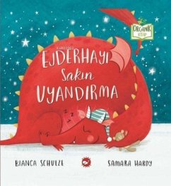 Ejderhayi Sakin Uyandirma Organik Kitap Ciltli - Schulze, Bianca