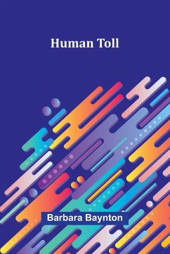 Human Toll - Baynton, Barbara