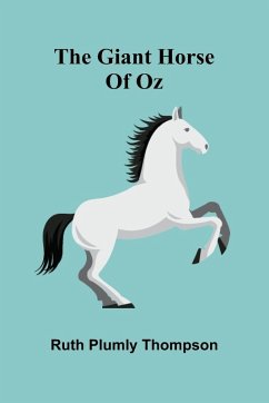 The Giant Horse Of Oz - Plumly Thompson, Ruth