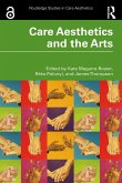 Care Aesthetics and the Arts (eBook, PDF)