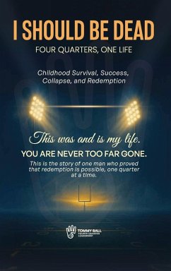 I Should Be Dead, Four Quarters, One Life - Ball, Tommy