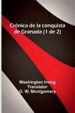 Crónica De La Conquista De Granada (1 De 2) Crónica De La Conquista De Granada (1 De 2)