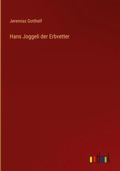 Cover Hans Joggeli der Erbvetter