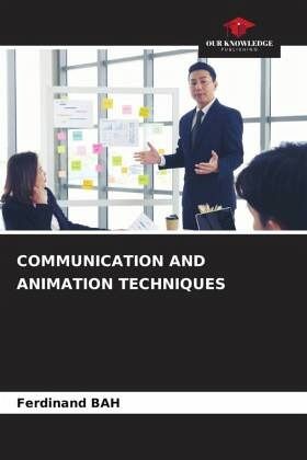 COMMUNICATION AND ANIMATION TECHNIQUES COMMUNICATION AND ANIMATION TECHNIQUES