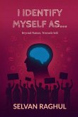 I Identify Myself As...