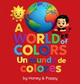 A World of Colores - Un Mundo de Colores A World of Colores - Un Mundo de Colores