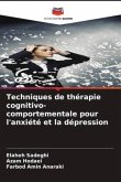 Techniques de thérapie cognitivo-comportementale pour l'anxiété et la dépression