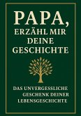 Papa, erzähl mir deine Geschichte