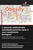 L'obesità addominale metabolicamente sana è una condizione benigna?