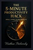 The 5-Minute Productivity Hack