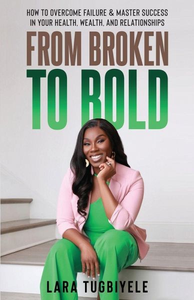 From Broken to Bold From Broken to Bold