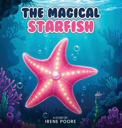 The Magical Starfish - Poore, Irene The Magical Starfish - Poore, Irene