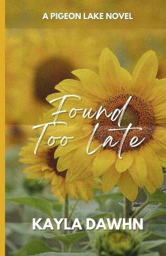 Found Too Late - Dawhn, Kayla
