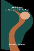 Leni-Leoti; Or, Adventures In The Far West
