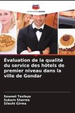 Évaluation de la qualité du service des hôtels de premier niveau dans la ville de Gondar