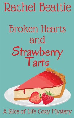 Broken Hearts and Strawberry Tarts - Beattie, Rachel Broken Hearts and Strawberry Tarts - Beattie, Rachel