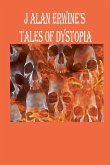 J Alan Erwine's Tales of Dystopia