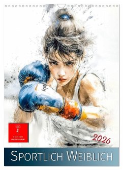 Sportlich Weiblich (Wandkalender 2026 DIN A3 hoch), CALVENDO Monatskalender