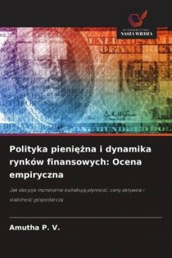 Cover Polityka pieni¿¿na i dynamika rynków finansowych: Ocena empiryczna