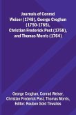 Journals Of Conrad Weiser (1748), George Croghan (1750-1765), Christian Frederick Post (1758), And Thomas Morris (1764)