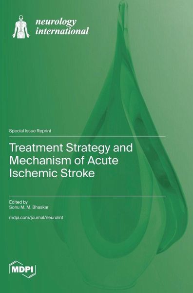 Treatment Strategy and Mechanism of Acute Ischemic Stroke Treatment Strategy and Mechanism of Acute Ischemic Stroke