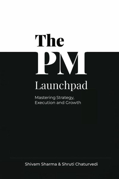 The PM Launchpad The PM Launchpad
