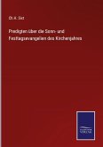 Predigten über die Sonn- und Festtagsevangelien des Kirchenjahres