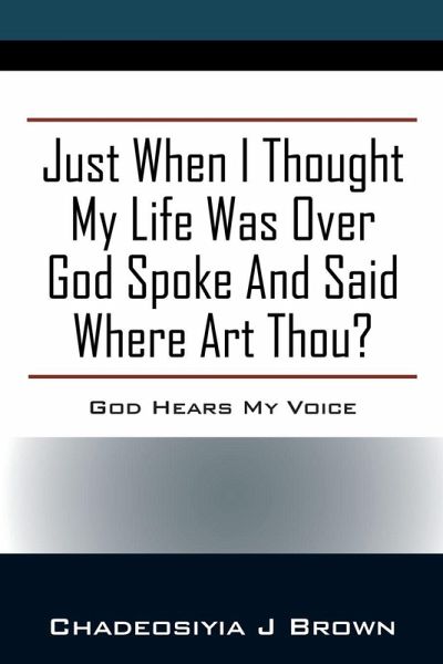 Just When I Thought My Life Was Over God Spoke and Said Where Art Thou?