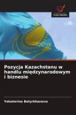Pozycja Kazachstanu w handlu mi¿dzynarodowym i biznesie