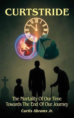 Curtstride, The Mortality of Our Time Towards The End Of Our Journey. - Abrams, Curtis