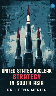 Cover United States Nuclear Strategy In South Asia