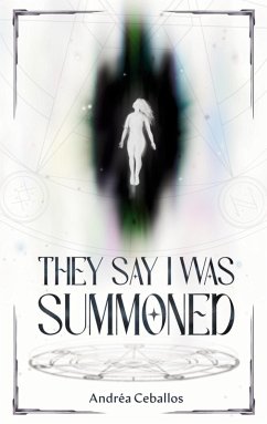 They Say I Was Summoned