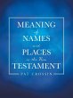 Meaning of Names and Places in the New... - Bild 1