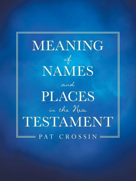Meaning of Names and Places in the New Testament