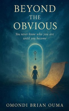 Beyond the Obvious - Ouma, Omondi Brian