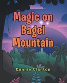 Magic on Bagel Mountain