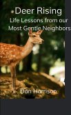 Deer Rising Life Lessons from our Most Gentle Neighbors