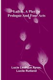 Lafitte, A Play In Prologue And Four Acts