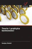 Teoria i praktyka bankowo¿ci