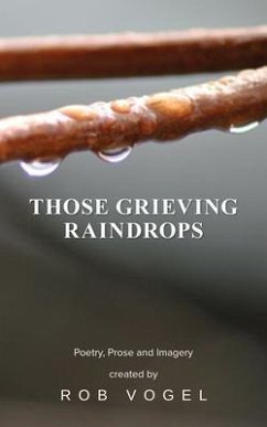 Cover Those Grieving Raindrops (eBook, ePUB)