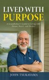LIVED WITH PURPOSE (eBook, ePUB) LIVED WITH PURPOSE (eBook, ePUB)